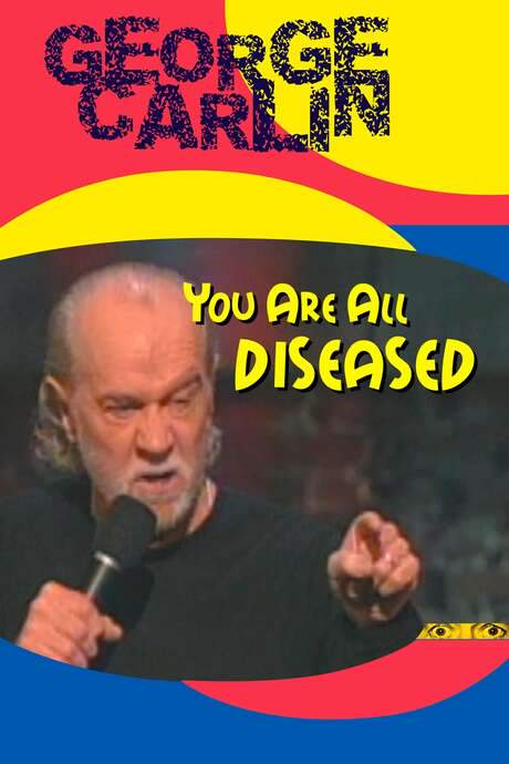 George Carlin: You Are All Diseased